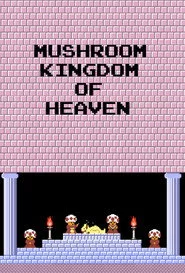 Mushroom Kingdom of Heaven