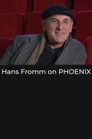 Hans Fromm on 'Phoenix'