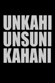 Unkahi Unsuni Kahani