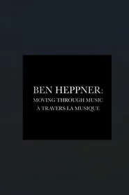 Ben Heppner: Moving Through Music