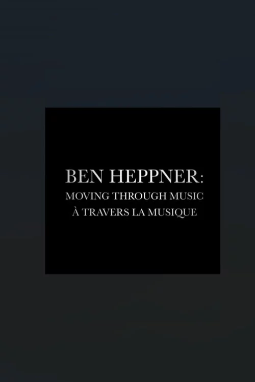 Ben Heppner: Moving Through Music