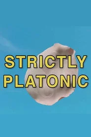 Strictly Platonic