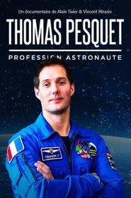 Thomas Pesquet : profession astronaute