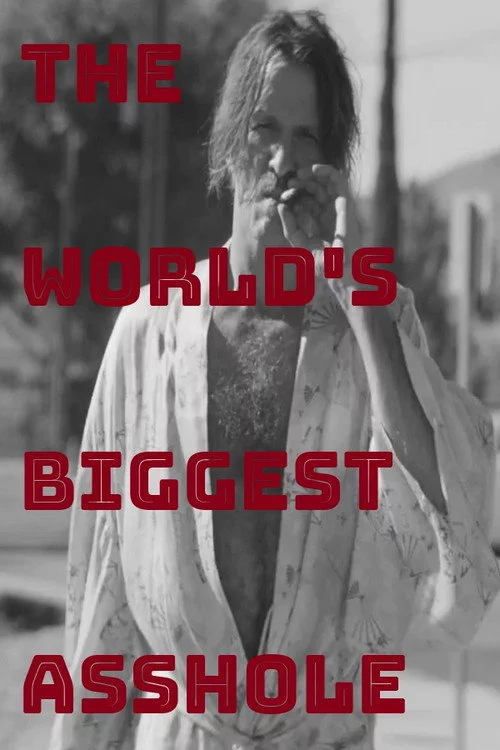 The World's Biggest Asshole