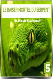 Le baiser mortel du serpent