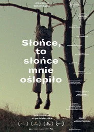 Słońce, to słońce mnie oślepiło