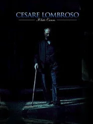 Cesare Lombroso. Il lato oscuro.
