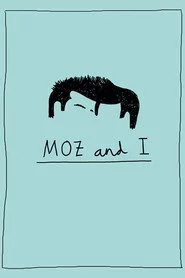Moz and I