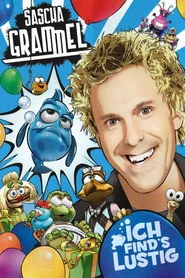 Sascha Grammel - Ich find's lustig
