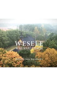 Wesele w Kurnej Chacie