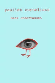 Paulien Cornelisse: Maar Ondertussen