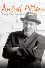 August Wilson: The Ground on Which I Stand