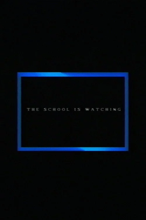 The School Is Watching