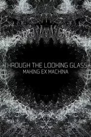 Through the Looking Glass: Making 'Ex Machina'
