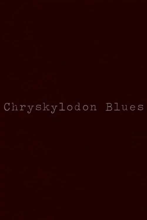 Chryskylodon Blues