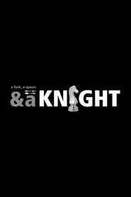 A Fork, a Spoon & a Knight