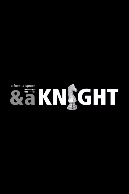 A Fork, a Spoon & a Knight