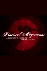 Practical Magicians: A Collaboration Between Father and Son