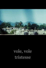 Vole, vole tristesse