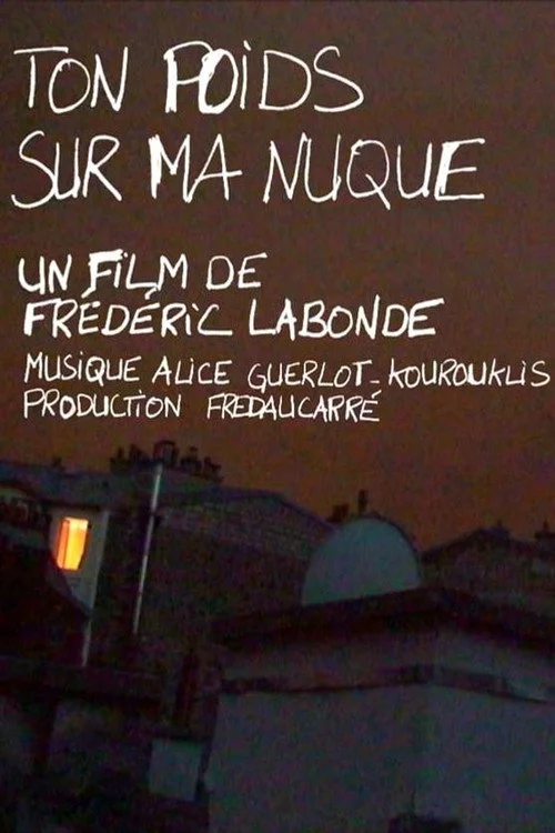 Ton poids sur ma nuque