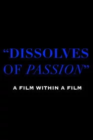 Dissolves of Passion