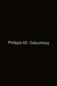 Philipps 60. Geburtstag
