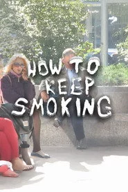 How To Keep Smoking