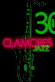 Clamores Jazz: treinta años de música