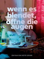 Wenn es blendet, öffne die Augen