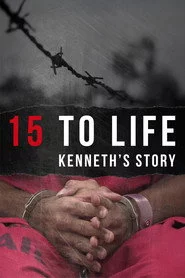 15 to Life: Kenneth's Story