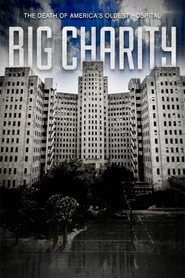 Big Charity: The Death of America's Oldest Hospital