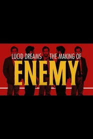 Lucid Dreams: The Making of Enemy