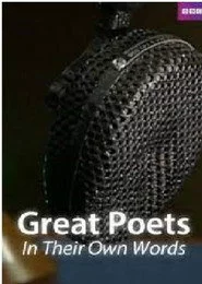 Great Poets: In Their Own Words