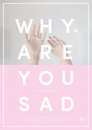 Why Are You Sad