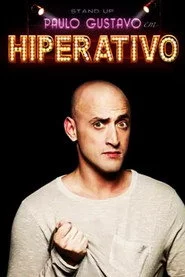 Paulo Gustavo - Hiperativo