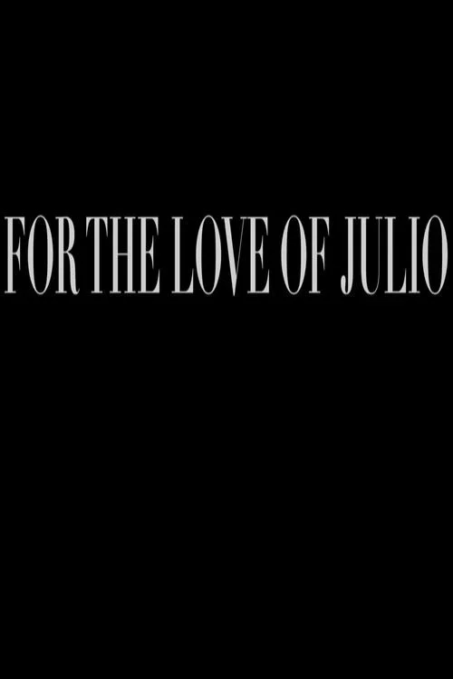For the Love of Julio