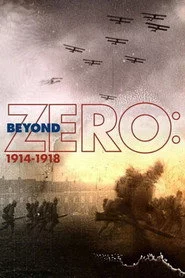 Beyond Zero: 1914-1918