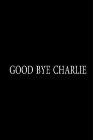 Good Bye Charlie