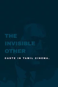 The Invisible Other: Caste in Tamil Cinema