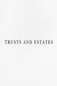 Trusts and Estates