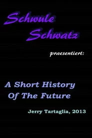 A Short History of the Future