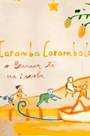Caramba, carambola: o Brincar tá na Escola!