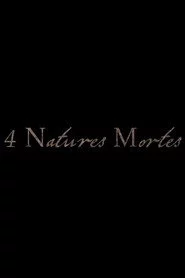 4 Natures Mortes
