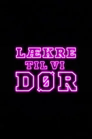 Lækre Til Vi Dør
