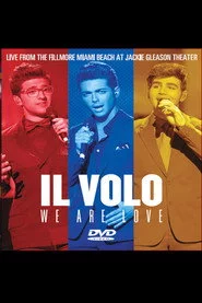 Il Volo: We Are Love - Live From The Fillmore Miami Beach 2013