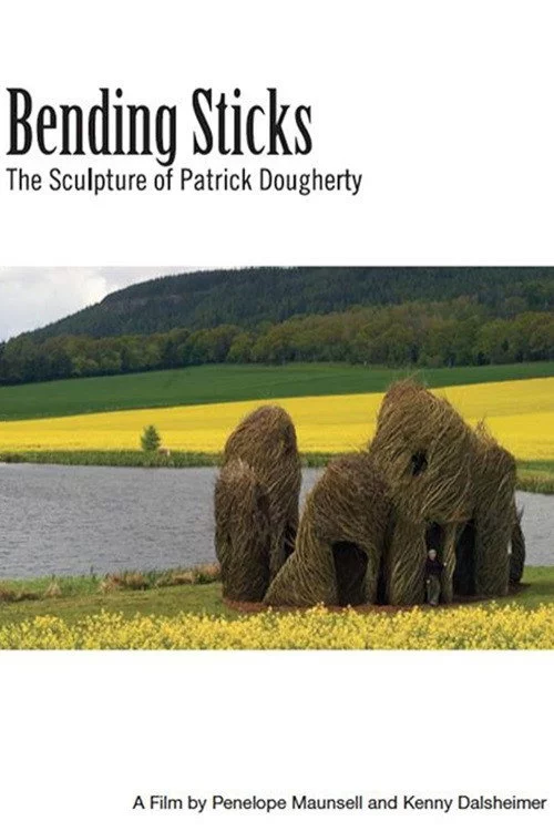 Bending Sticks: The Sculpture of Patrick Dougherty