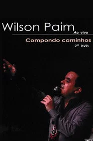 Wilson Paim: Compondo caminhos