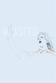 Wasted