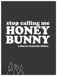 Stop Calling Me Honey Bunny