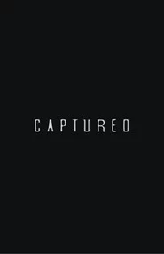 Captured